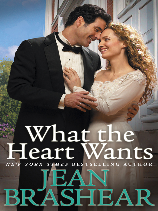 Title details for What the Heart Wants by Jean Brashear - Available